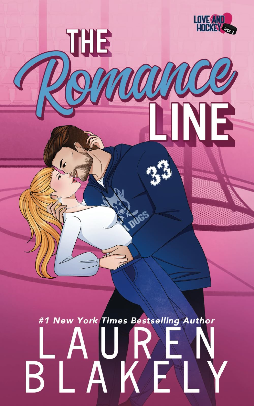 Lauren Blakely The Romance Line (Love And Hockey, Band 2)