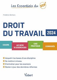 Droit du travail : cours, 60 QCM, 15 exercices, cas pratique, corrigés : 2024