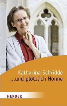 ... und plötzlich Nonne (HERDER spektrum)