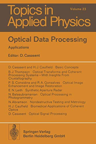 Optical Data Processing: Applications (Topics in Applied Physics) (Topics in Applied Physics, 23, Band 23)
