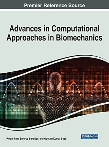 Advances in Computational Approaches in Biomechanics (Advances in Mechatronics and Mechanical Engineering)