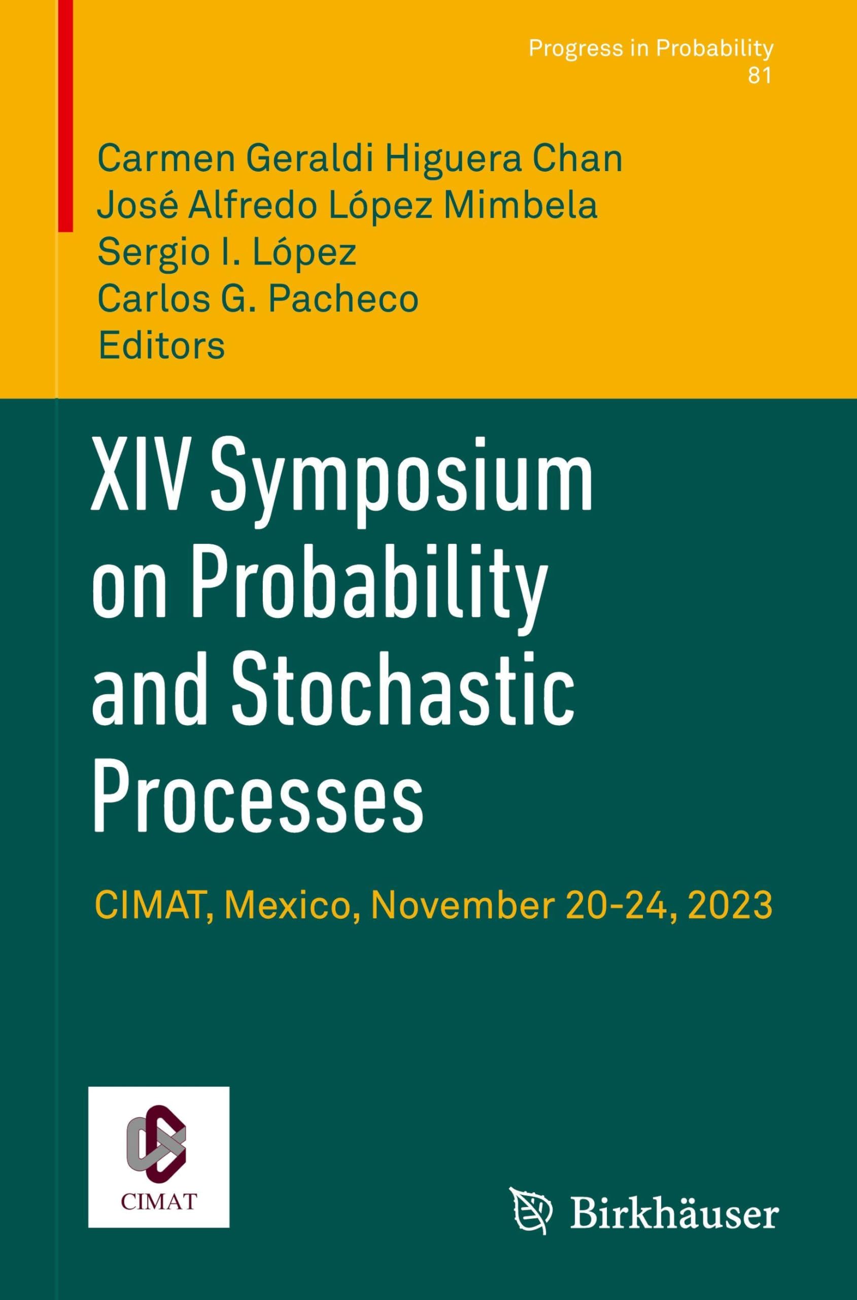 XIV Symposium on Probability and Stochastic Processes: CIMAT, Mexico, November 20-24, 2023 (Progress in Probability, 81, Band 81)