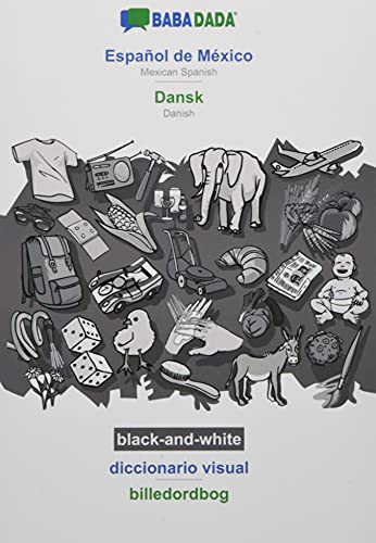 BABADADA black-and-white, Español de México - Dansk, diccionario visual - billedordbog: Mexican Spanish - Danish, visual dictionary