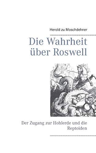 Die Wahrheit über Roswell: Der Zugang zur Hohlerde und die Reptoiden