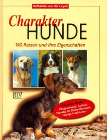 Charakter-Hunde - 140 Rassen und ihre Eigenschaften