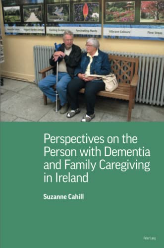 Perspectives on the Person with Dementia and Family Caregiving in Ireland