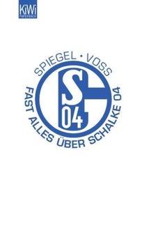 Fast alles über Schalke