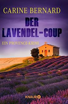 Der Lavendel-Coup: Ein Provence-Krimi