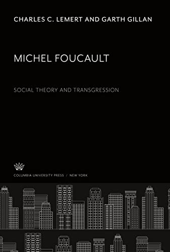 Michel Foucault. Social Theory and Transgression