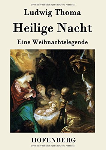 Heilige Nacht: Eine Weihnachtslegende