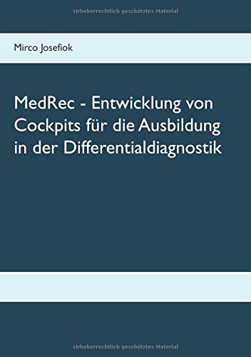 MedRec - Entwicklung von Cockpits für die Ausbildung in der Differentialdiagnostik