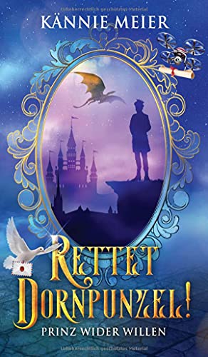 Rettet Dornpunzel!: Prinz wider Willen
