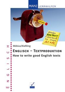 Englisch - Textproduktion Sek 1. How to write good English texts (Lernmaterialien)