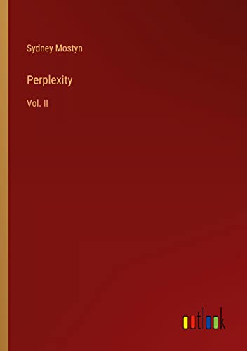 Perplexity: Vol. II