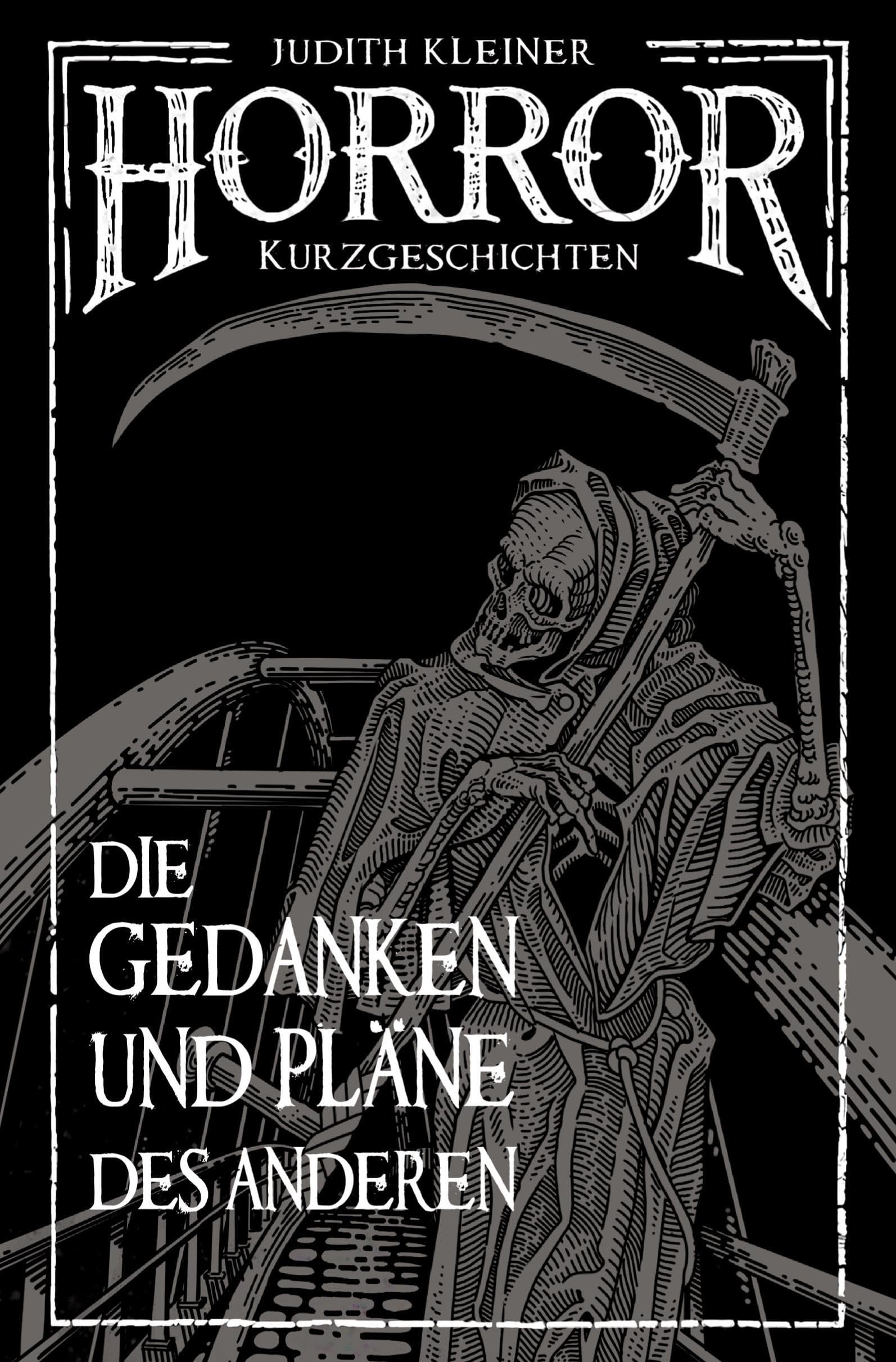 Die Gedanken und Pläne des Anderen: Horror Kurzgeschichten