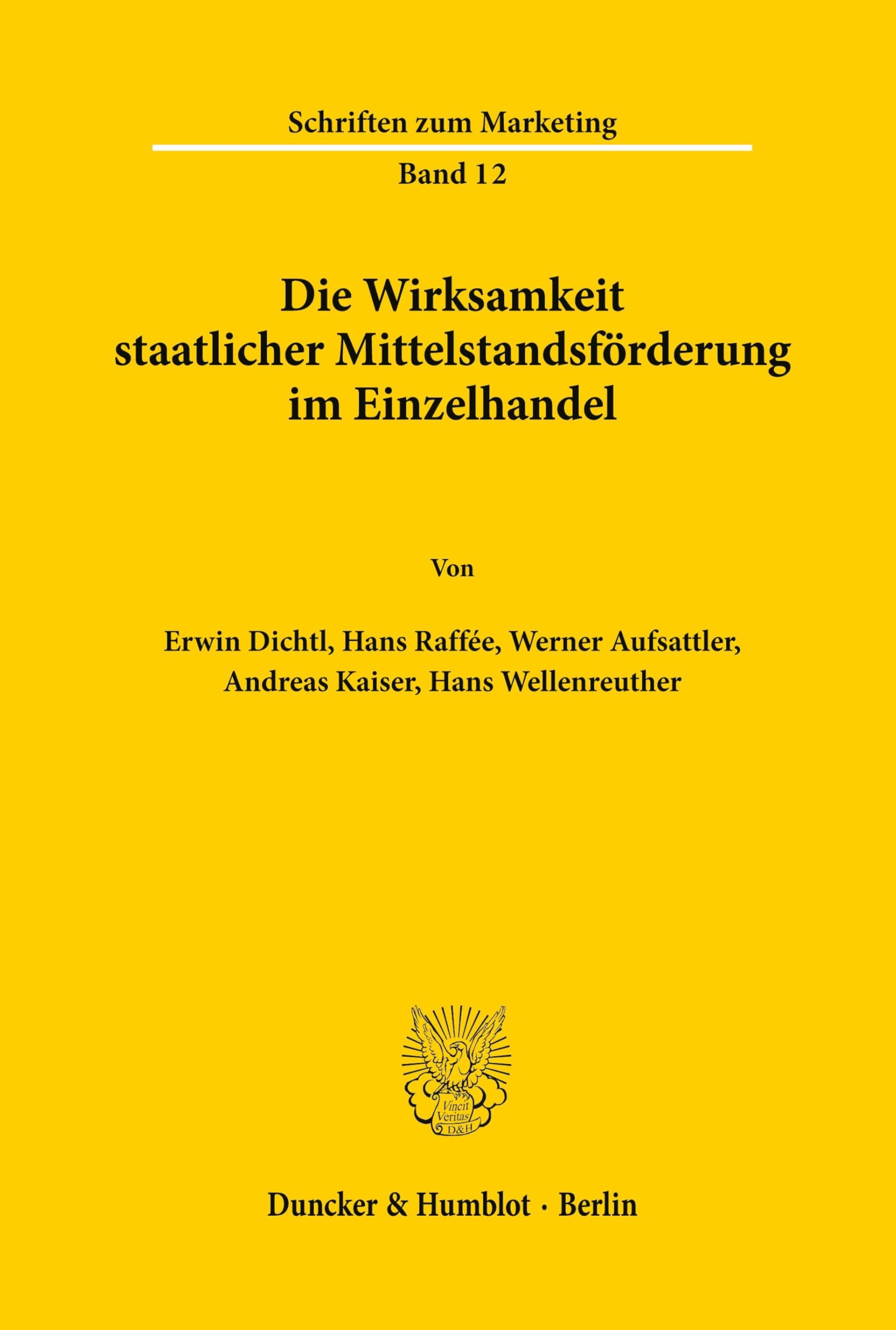 Die Wirksamkeit staatlicher Mittelstandsförderung im Einzelhandel. (Schriften zum Marketing, Band 12)