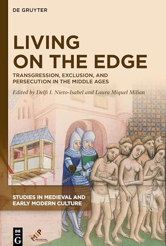 Living on the Edge: Transgression, Exclusion, and Persecution in the Middle Ages (Issn, 83)