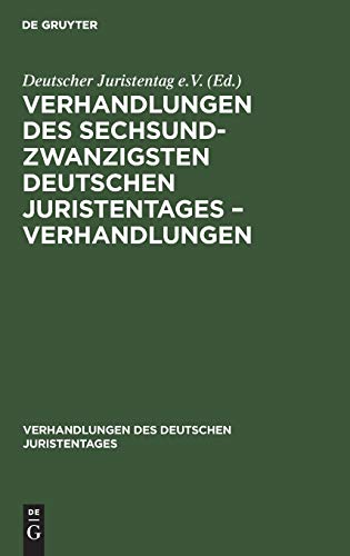 Verhandlungen des Sechsundzwanzigsten Deutschen Juristentages – Verhandlungen (Verhandlungen des Deutschen Juristentages, 26, 3, Band 26)
