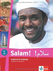 Salam! Arabisch für Anfänger A1 - A2. Lehrbuch+ CD