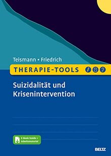 Therapie-Tools Suizidalität und Krisenintervention: Mit E-Book inside und Arbeitsmaterial (Beltz Therapie-Tools)