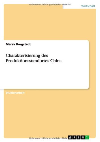 Charakterisierung des Produktionsstandortes China