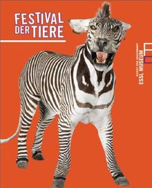Festival der Tiere: Eine Ausstellung für Kinder und Erwachsene