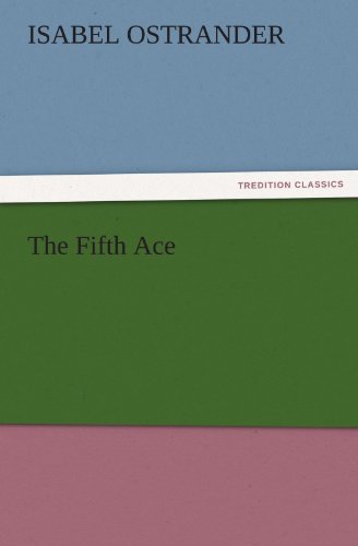The Fifth Ace (TREDITION CLASSICS)