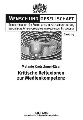 Kritische Reflexionen zur Medienkompetenz (Mensch und Gesellschaft)