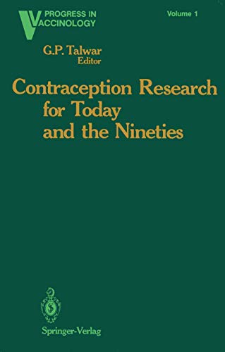 Contraception Research for Today and the Nineties: Progress in Birth Control Vaccines (Progress in Vaccinology, 1, Band 1)
