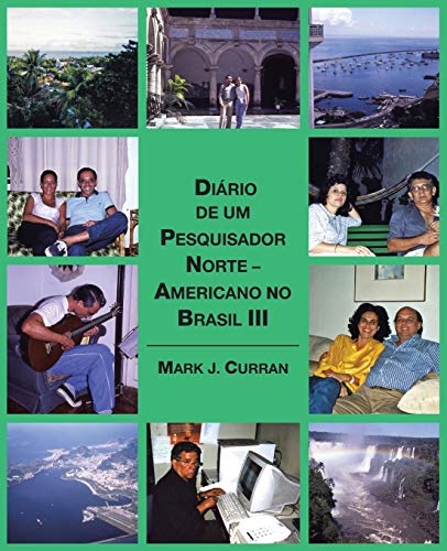 Diário de um Pesquisador Norte – Americano no Brasil III