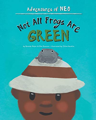 Not All Frogs Are Green (Adventures of Neo, Band 2)