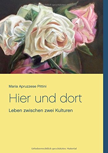 Hier und dort: Leben zwischen zwei Kulturen