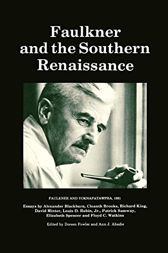 Faulkner and the Southern Renaissance (Faulkner and Yoknapatawpha)