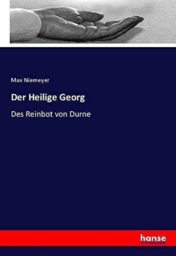 Der Heilige Georg: Des Reinbot von Durne