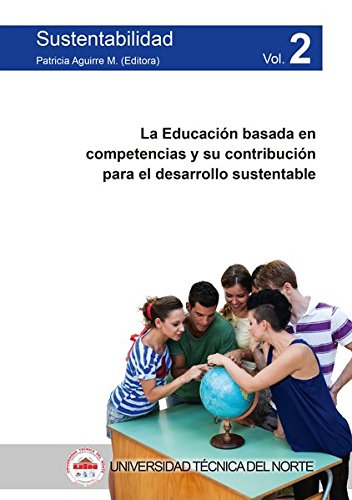 La Educación basada en competencias y su contribución para el desarrollo sustentable (Sustentabilidad)