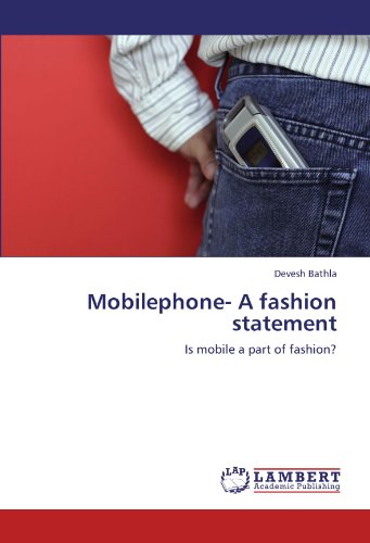 Mobilephone- A fashion statement: Is mobile a part of fashion?