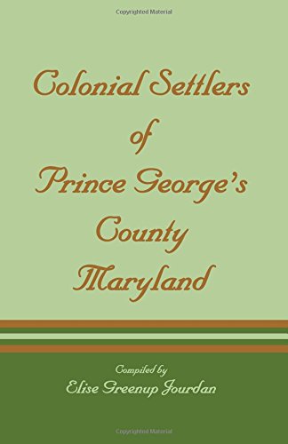 Colonial Settlers of Prince George’s County, Maryland