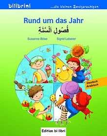 Rund um das Jahr: Kinderbuch Deutsch-Arabisch