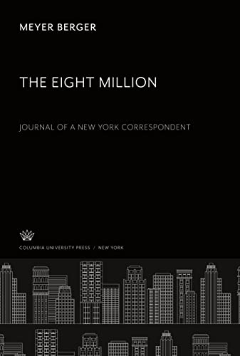 The Eight Million. Journal of a New York Correspondent