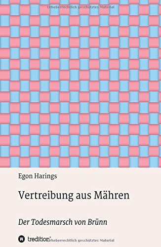 Vertreibung aus Mähren: Der Todesmarsch von Brünn