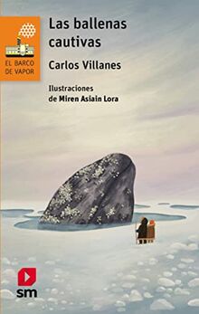 Las ballenas cautivas (El Barco de Vapor Naranja, Band 71)