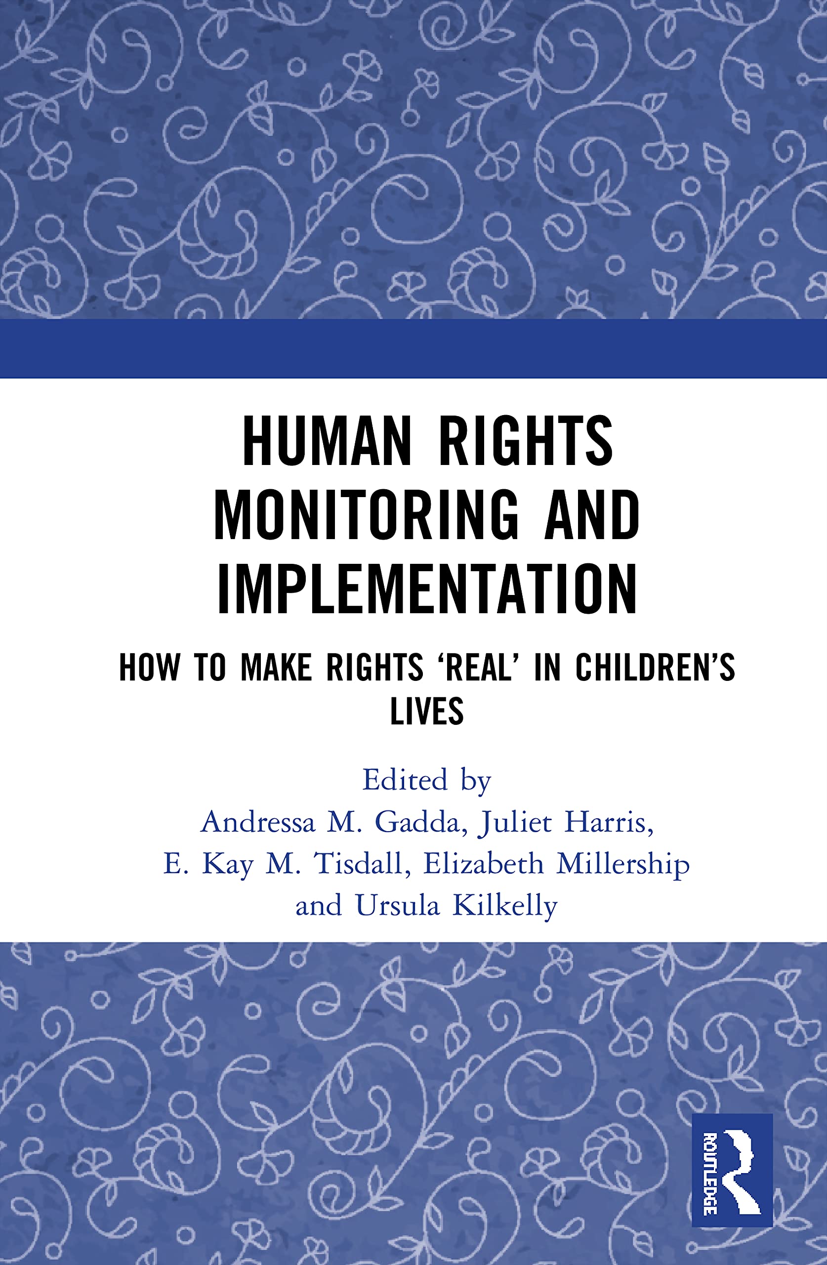 Human Rights Monitoring and Implementation: How To Make Rights 'Real' in Children's Lives