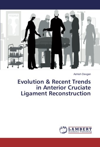 Evolution & Recent Trends in Anterior Cruciate Ligament Reconstruction