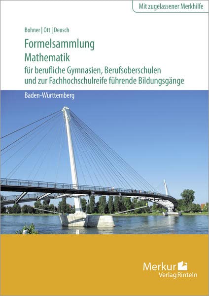 Bohner, Kurt: Formelsammlung Mathematik für berufliche Gymnasien, Berufsoberschulen und zur Fachhochschulreife führende Bildungsgänge