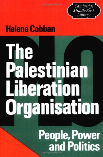 Palestinian Liberation Organisation: People, Power and Politics (Cambridge Middle East Library, Band 5)