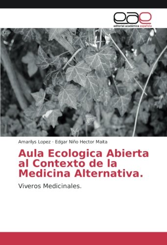 Aula Ecologica Abierta al Contexto de la Medicina Alternativa.: Viveros Medicinales.