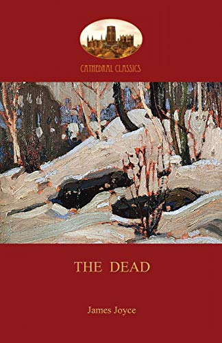 The Dead, James Joyce's Most Famous Short Story (Aziloth Books)