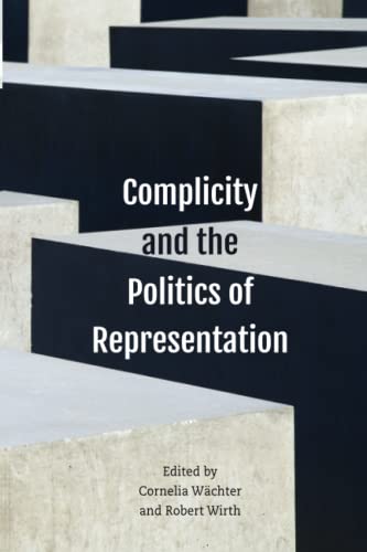 Complicity and the Politics of Representation
