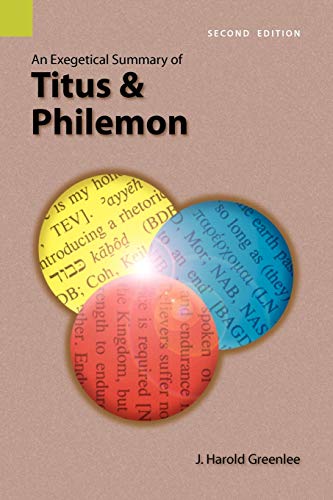 An Exegetical Summary of Titus and Philemon, 2nd Edition (Exegetical Summaries)