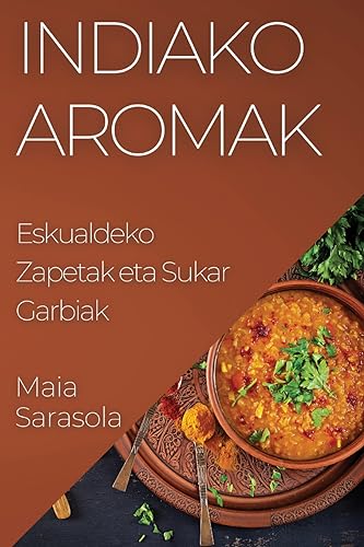 Indiako Aromak: Eskualdeko Zapetak eta Sukar Garbiak
